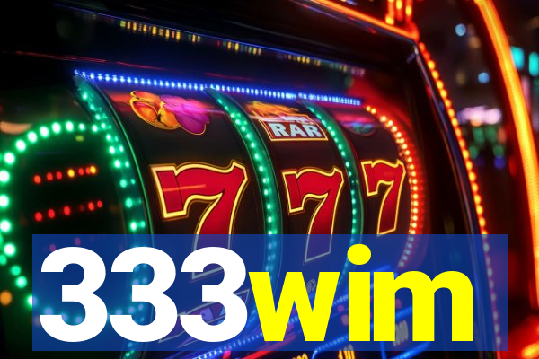 333wim