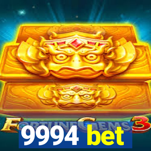 9994 bet