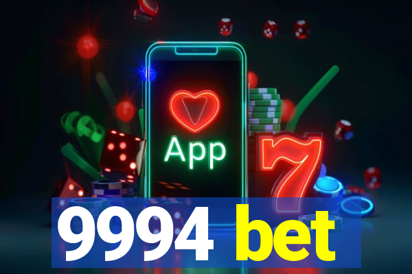 9994 bet