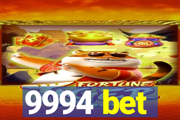 9994 bet