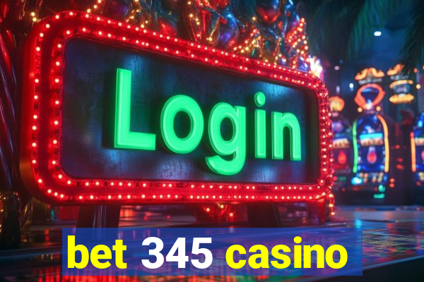 bet 345 casino