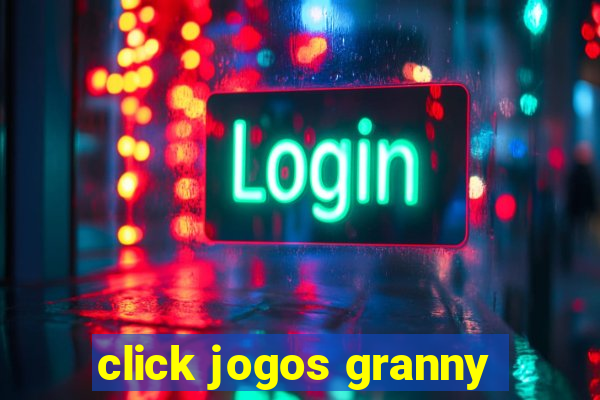 click jogos granny