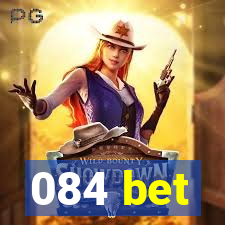 084 bet