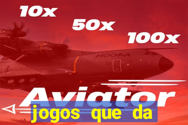 jogos que da dinheiro de verdade via pix