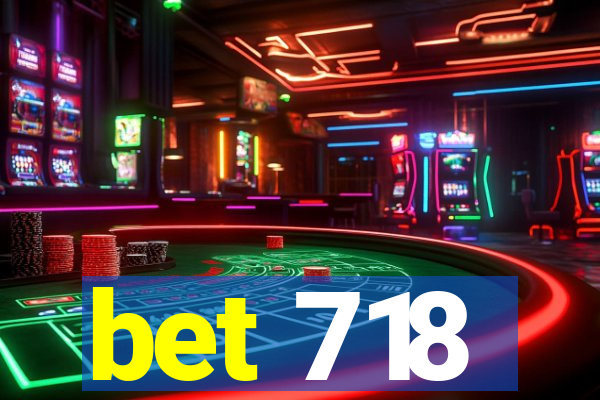 bet 718