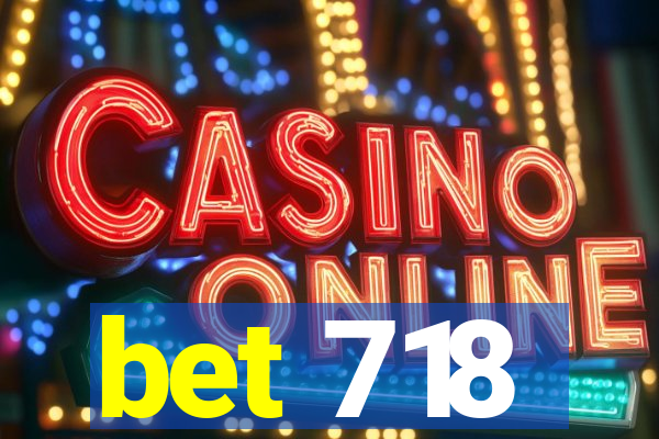 bet 718