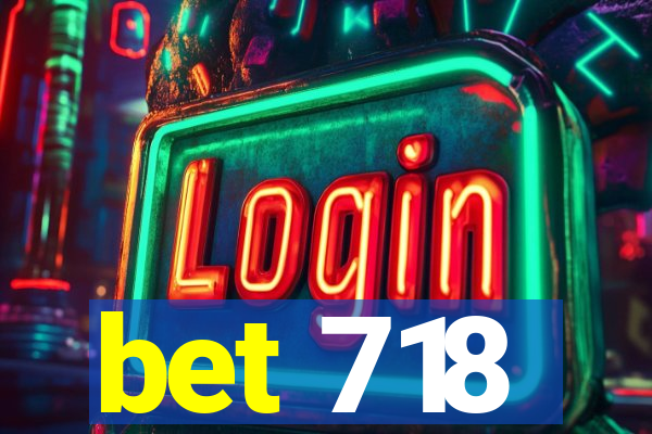 bet 718
