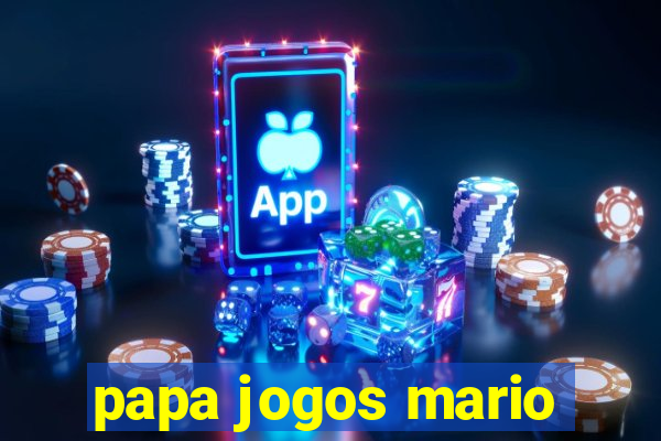 papa jogos mario