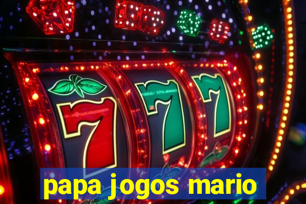papa jogos mario