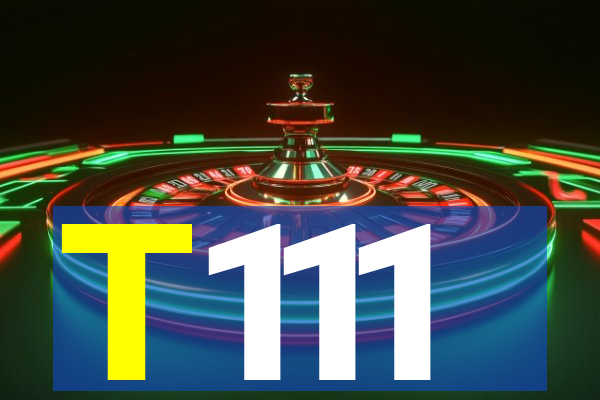 T111
