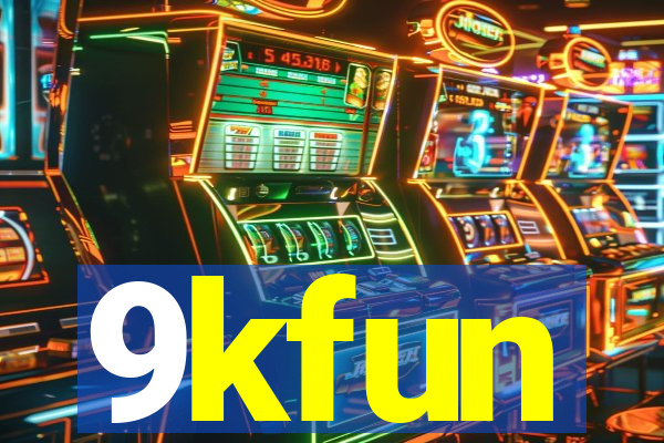 9kfun