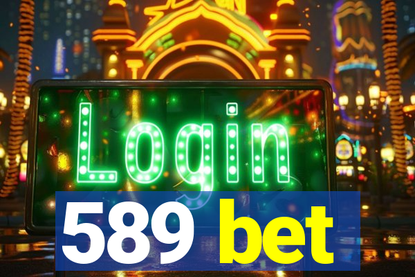 589 bet