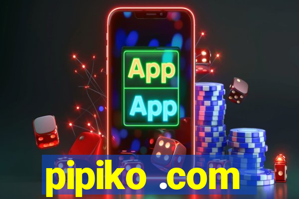 pipiko .com