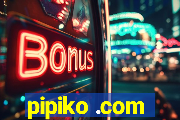 pipiko .com