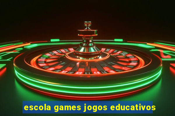 escola games jogos educativos