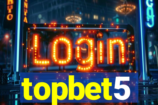 topbet5