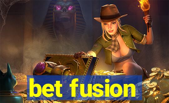 bet fusion