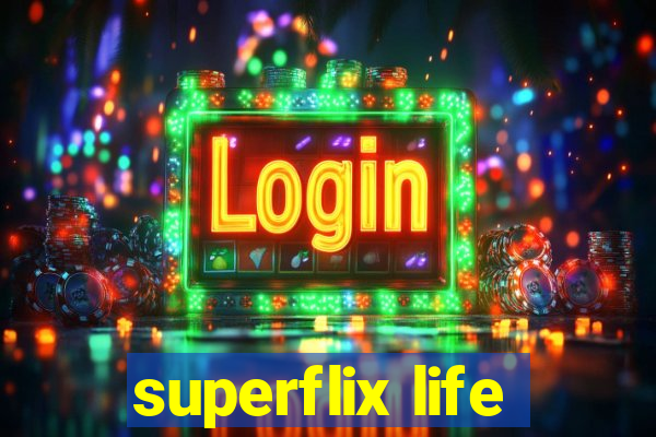 superflix life