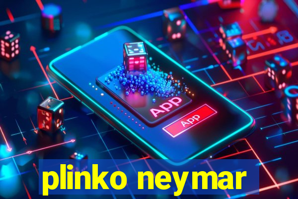 plinko neymar
