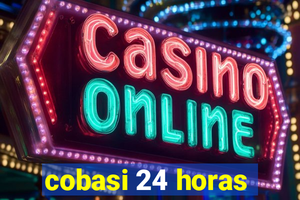 cobasi 24 horas