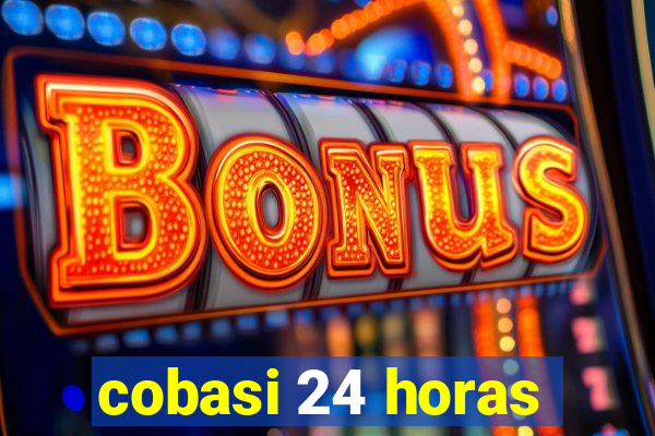 cobasi 24 horas