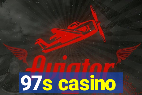 97s casino