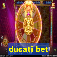 ducati bet