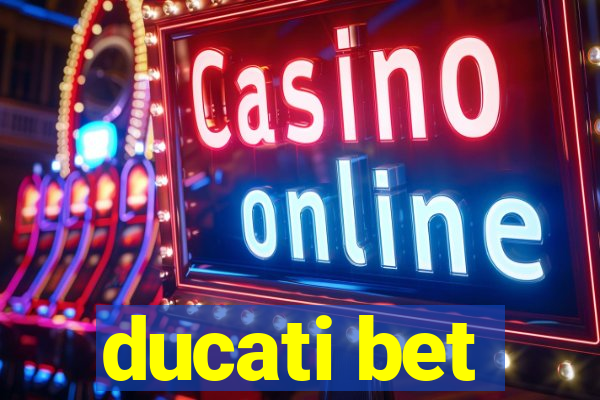ducati bet