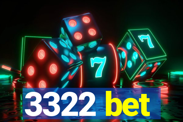 3322 bet