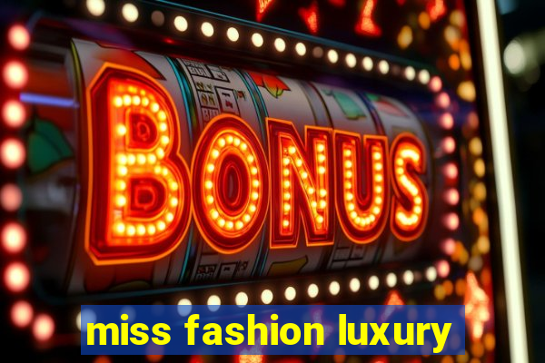 miss fashion luxury