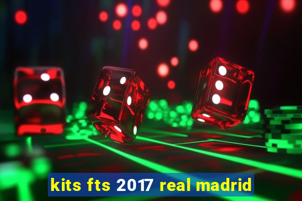 kits fts 2017 real madrid