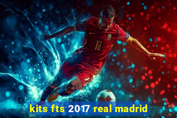 kits fts 2017 real madrid