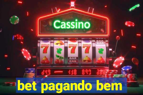 bet pagando bem