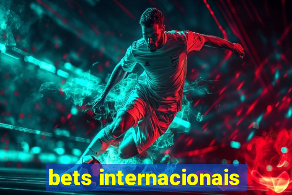 bets internacionais