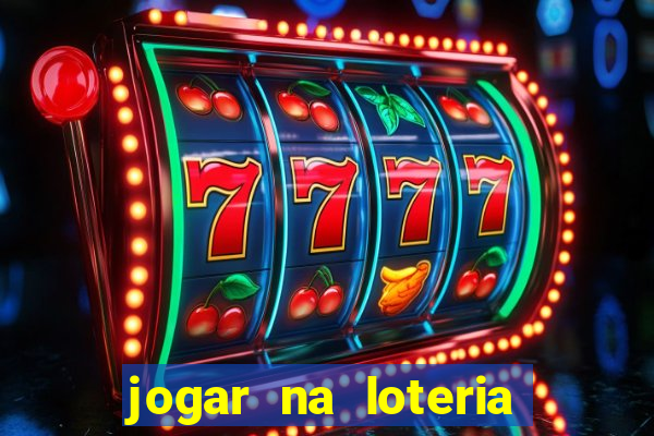 jogar na loteria dos estados unidos