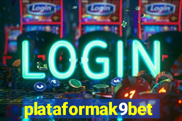 plataformak9bet