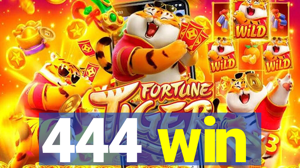 444 win