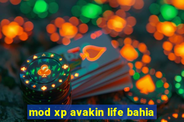 mod xp avakin life bahia