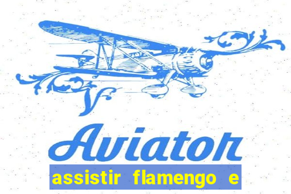 assistir flamengo e inter futemax