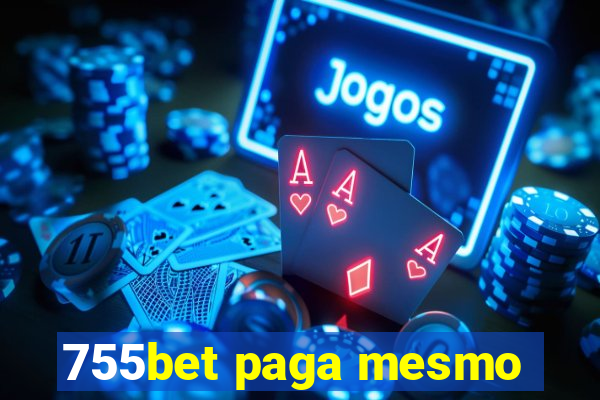 755bet paga mesmo