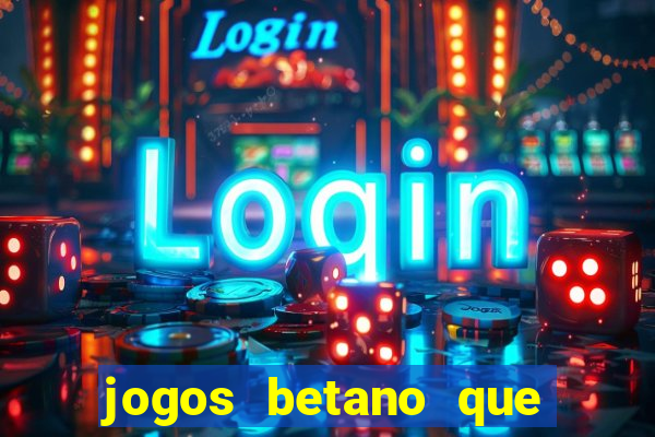 jogos betano que mais pagam