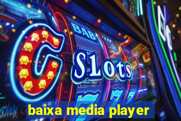 baixa media player
