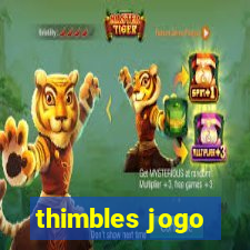 thimbles jogo