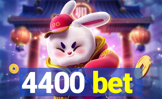 4400 bet