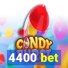 4400 bet