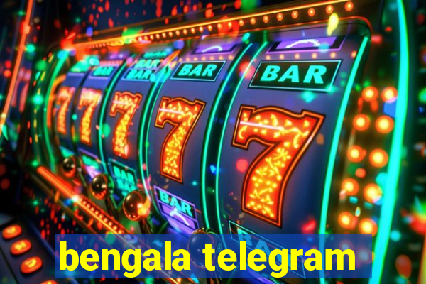 bengala telegram