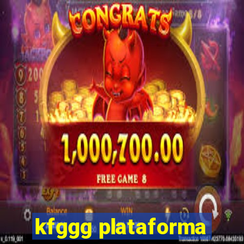 kfggg plataforma