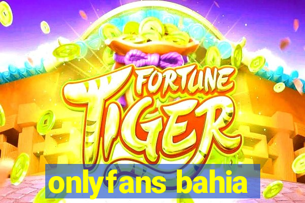 onlyfans bahia