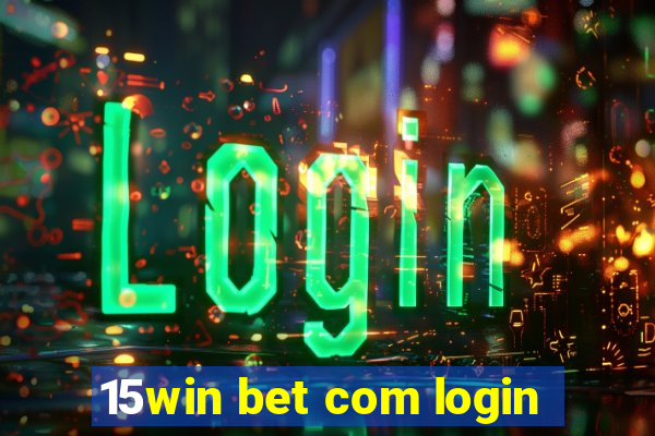 15win bet com login