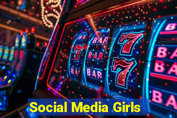 Social Media Girls